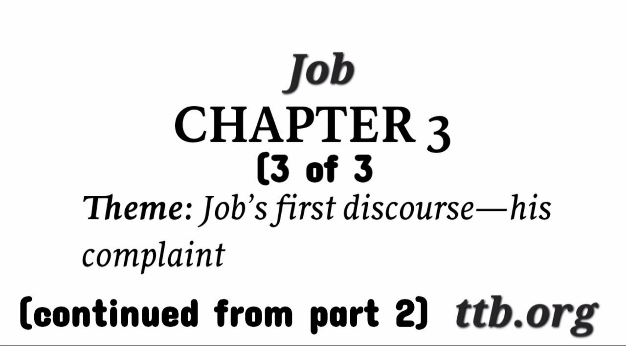 Job Chapter 3 (Bible Study) (3 of 3)