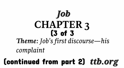 Job Chapter 3 (Bible Study) (3 of 3)