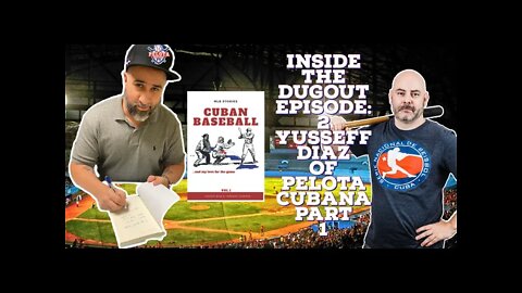 Cuba Inside the Dugout Episode 2: Pelota Cubana
