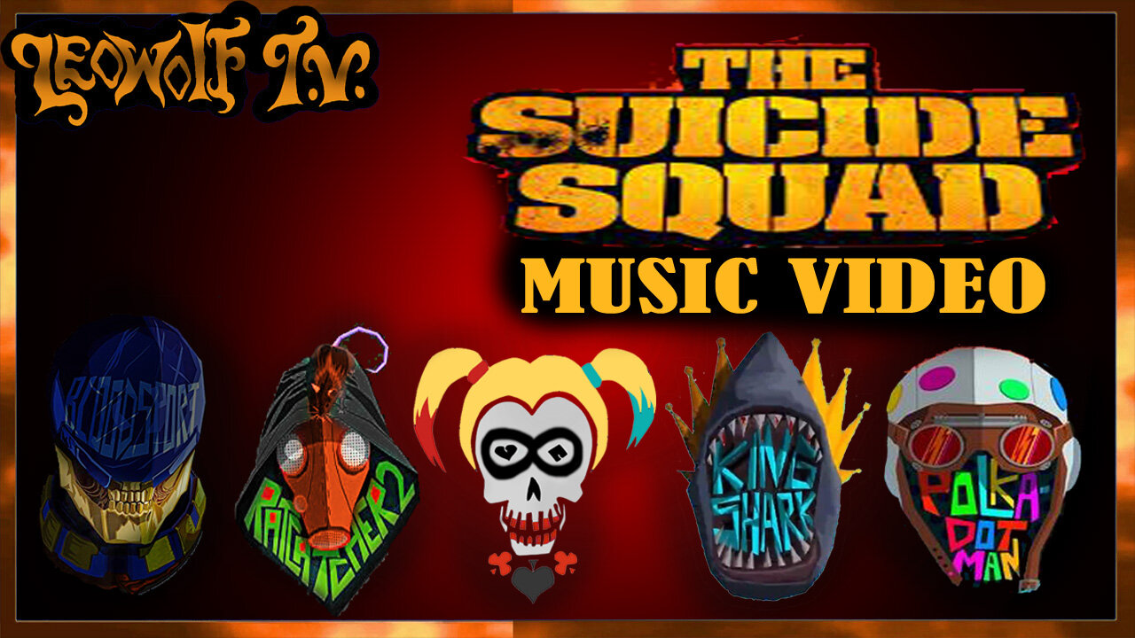 LWTV S.8: The Suicide Squad music video "Citizen soldier"