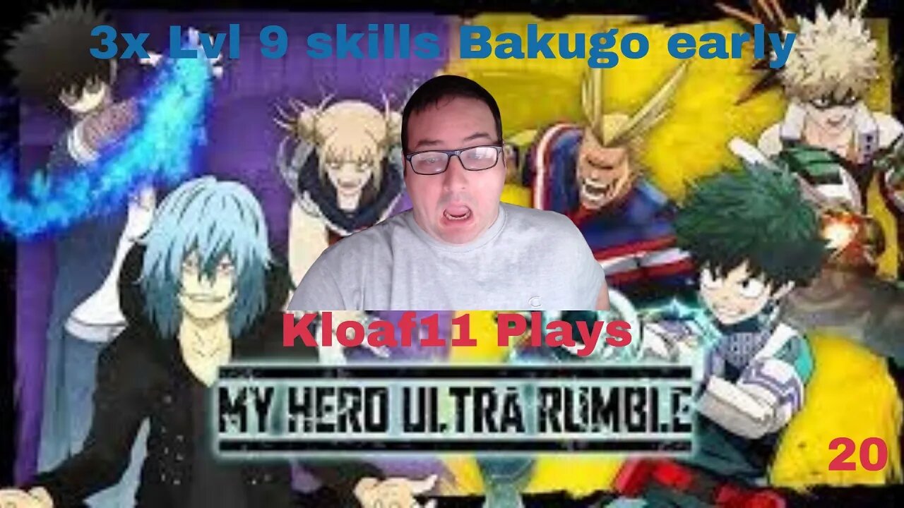 Kloaf11 plays My Hero Ultra Rumble 20: 3x Lvl 9 skills Bakugo early