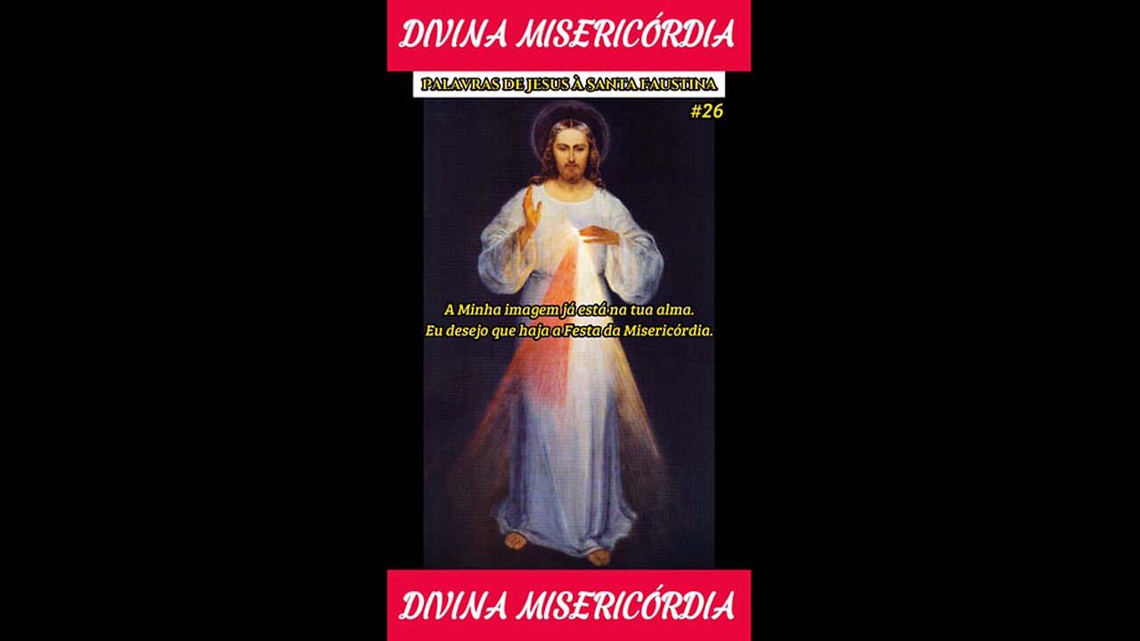 #26 - Eu desejo que haja a Festa da Misericórdia!
