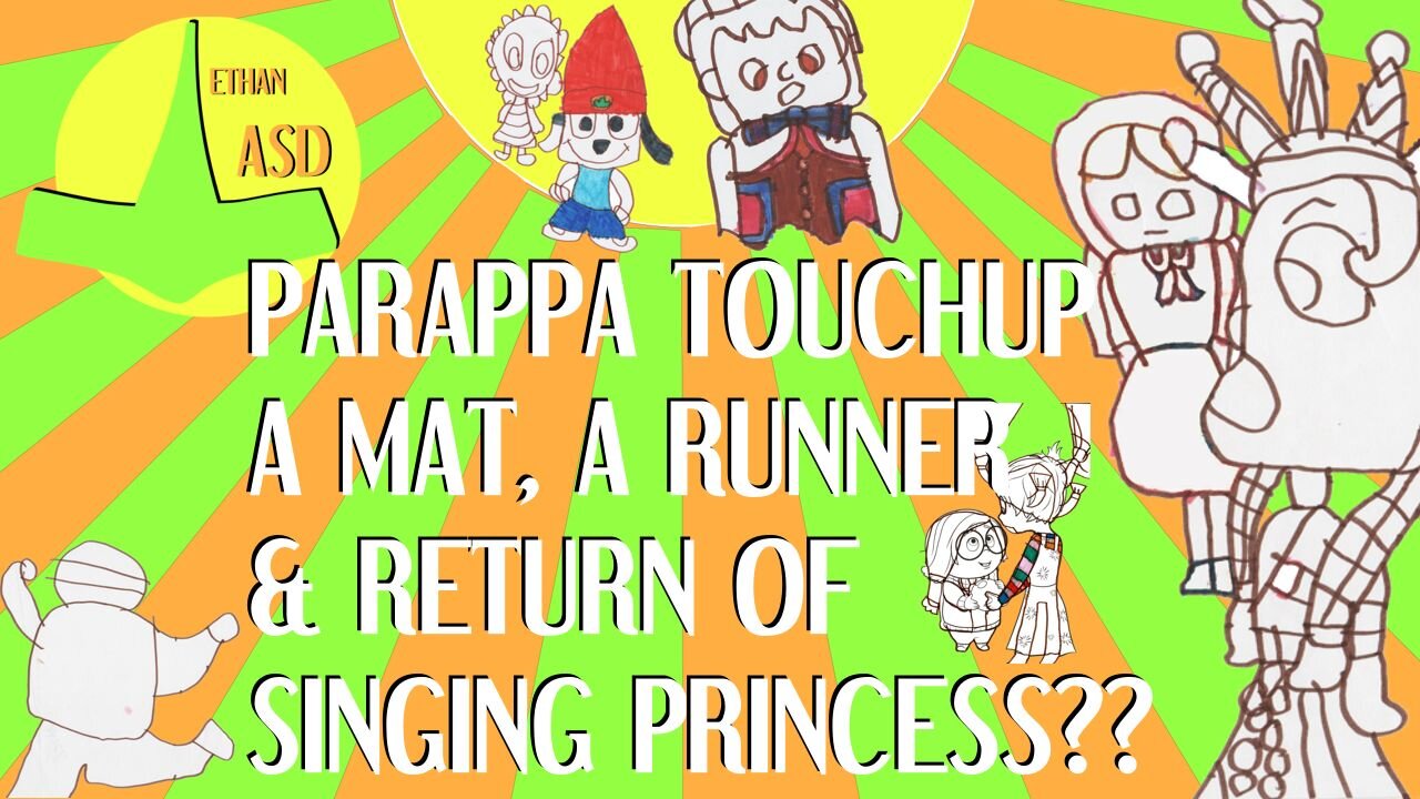 qc 013 - Touch Up on Parappa, Some Various Characters and the Singing Princess Returns