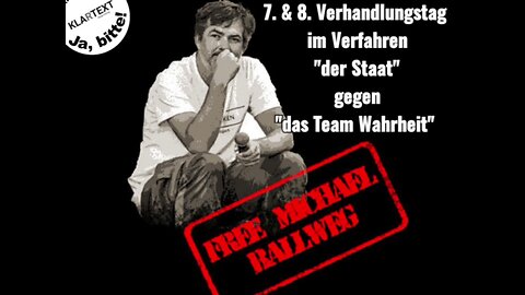 Verhandlungstage 7 & 8: Der Wahnsinn geht weiter ... "Team Staat" gegen "Team Wahrheit" (Re-Upload)