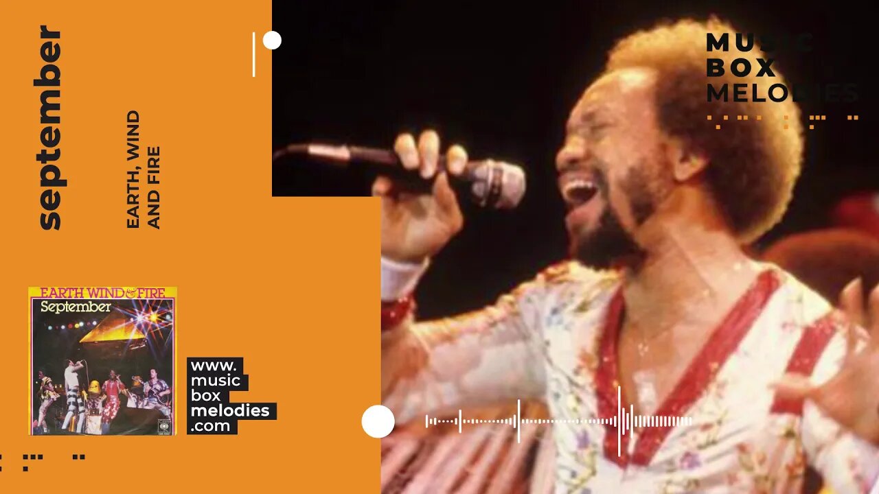 [Music box melodies] - September by Earth, Wind and Fire