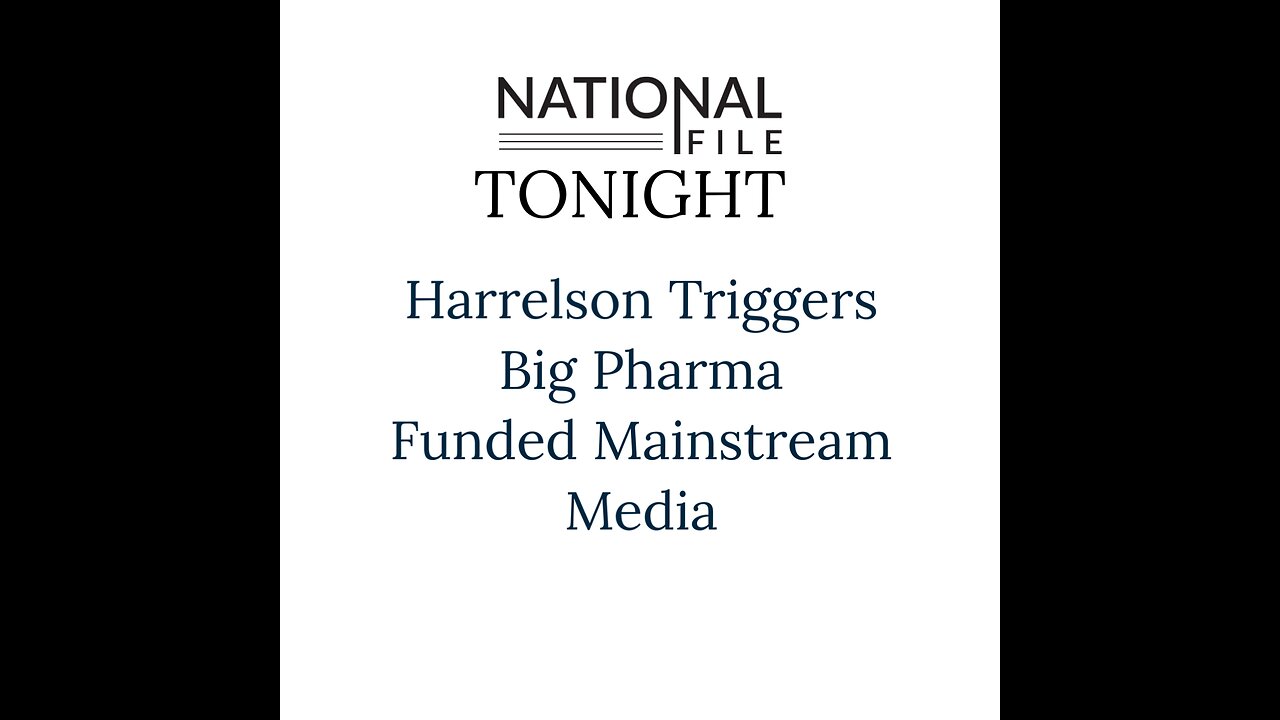 Harrelson Triggers Big Pharma Funded Mainstream Media