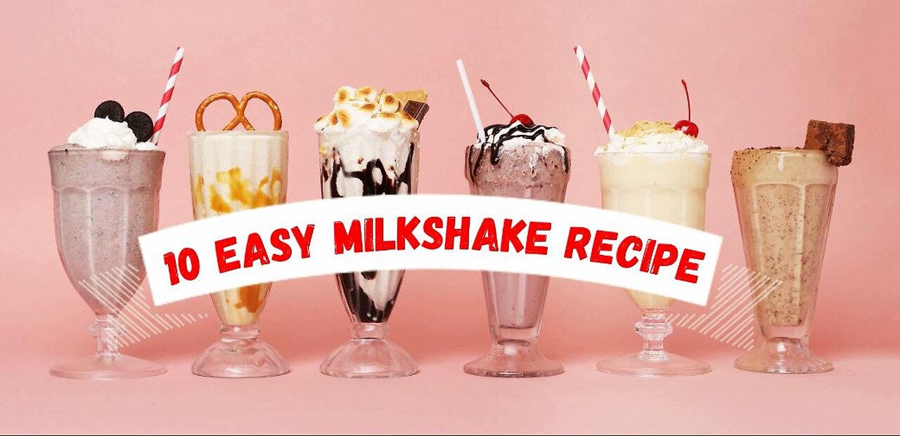 10 EASY MILKSHAKE RECIPE – HOW TO MAKE REFRESHING SUMMER DRINKS