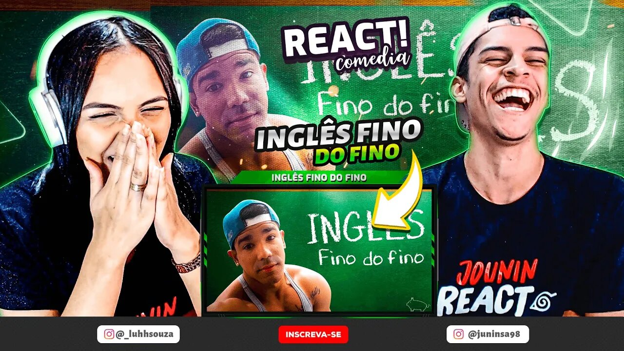 INGLÊS FINO DO FINO - Episódio 1 | [React em Casal] 🔥