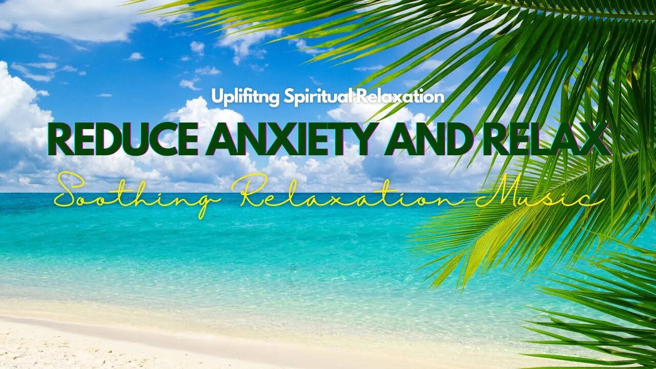 Relaxing 20 Minute Meditation Music | Reduce Anxiety and Stress | Uplifting Relaxation