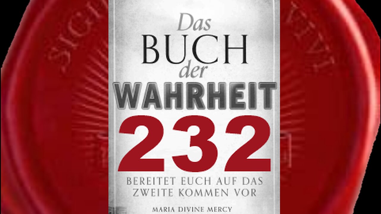 Erwartet jetzt unser glorreiches Zusammenkommen(Buch der Wahrheit Nr 232)