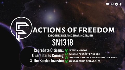 SN1318: Reprobate Citizens, Quarantines Coming & The Border Invasion ⚠️