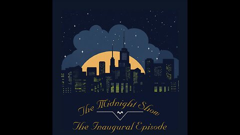 The Midnight Show: The Inaugural Episode