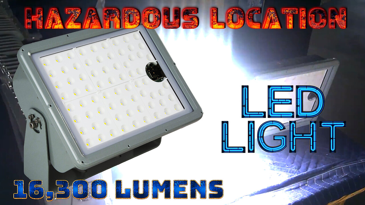 Hazardous Location LED Light - 16,300 Lumens Bright!