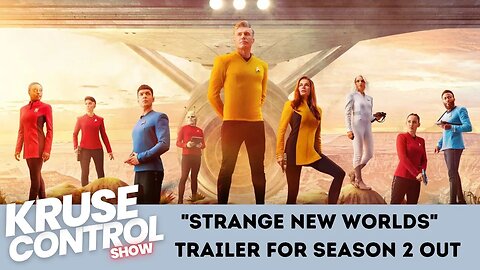 Strange New Worlds Season 2 Trailer Talk