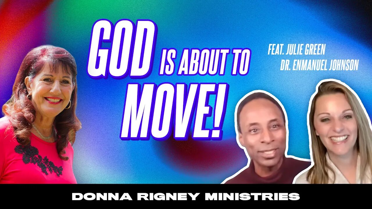 God Is About to MOVE! | Donna Rigney