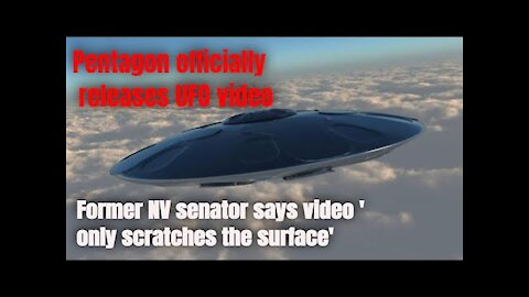 Pentagon officially releases UFO video, former NV senator says video 'only scratches the surface'