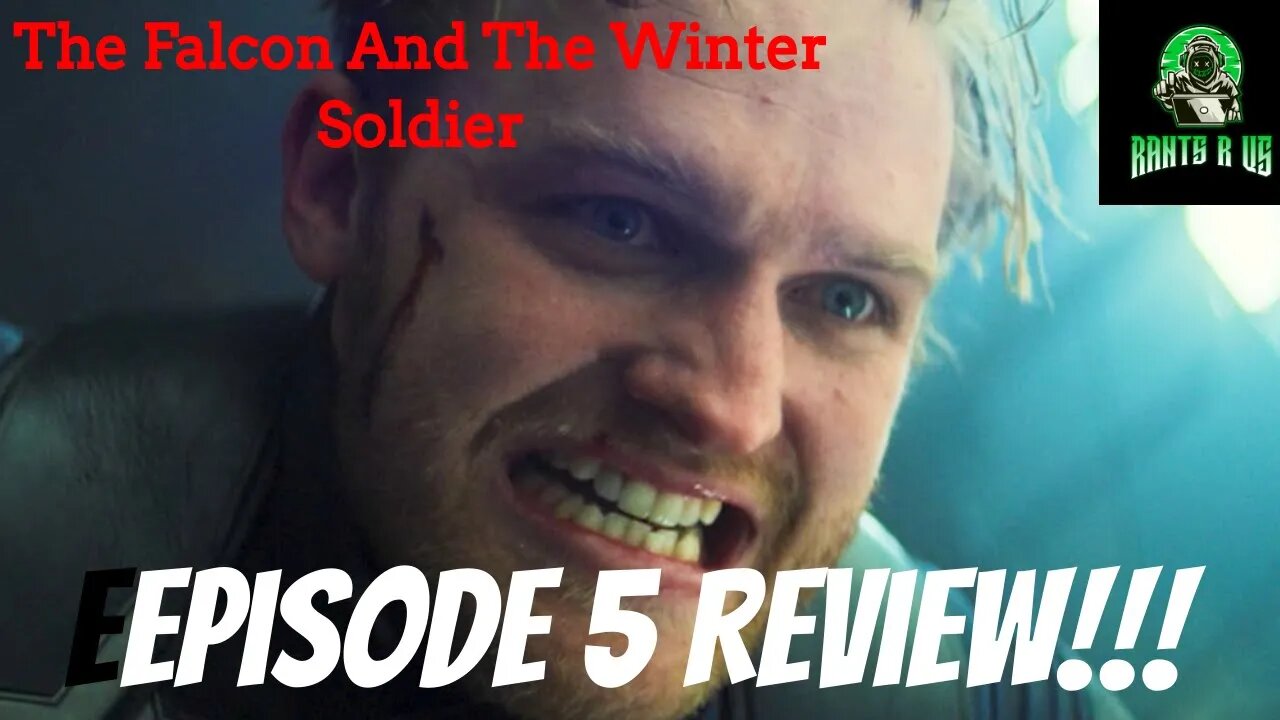 The Falcon And The Winter Soldier Episode 5 Review!!!