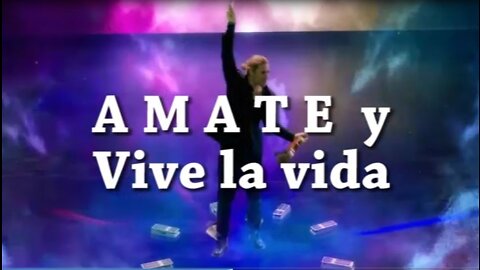Ámate y vive la vida sin miedo.