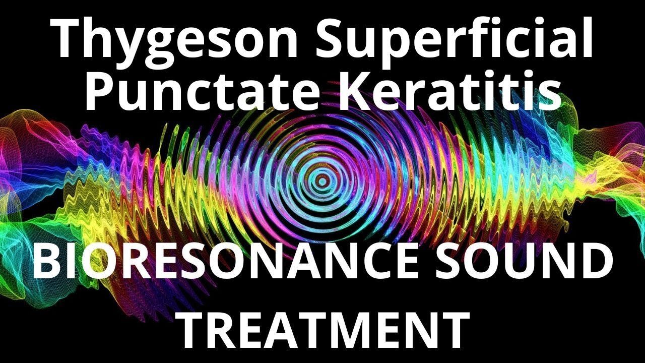 Thygeson Superficial Punctate Keratitis _ Sound therapy session _ Sounds of nature