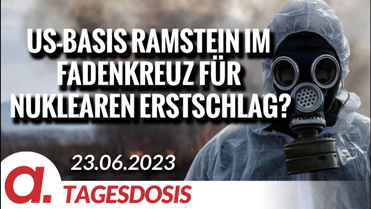 US-Basis Ramstein jetzt im Fadenkreuz für nuklearen Erstschlag? | Von Rainer Rupp