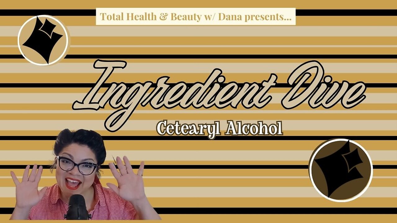 Ingredient Dive: Cetearyl Alcohol