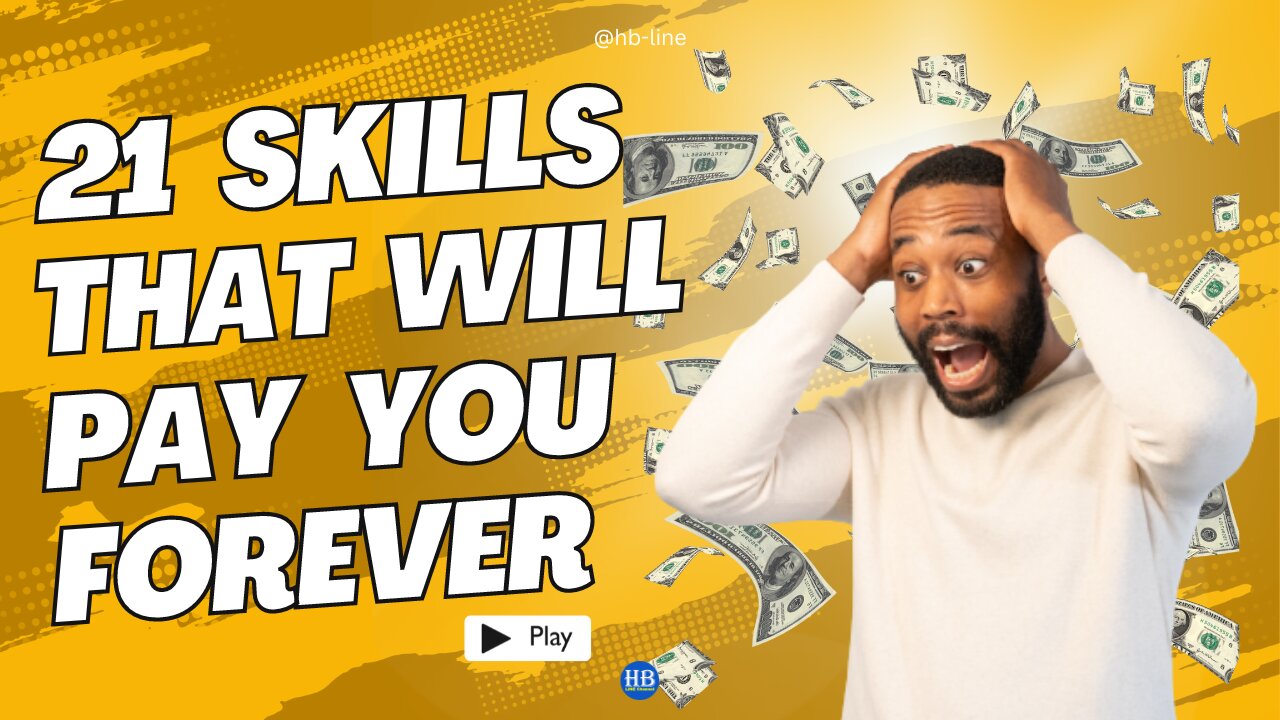 The Top 21 Skills That Will Keep Paying Off for Life