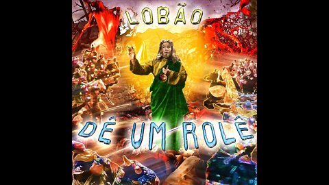 Dê Um Rolê by LOBÃO (TEASER FINAL)