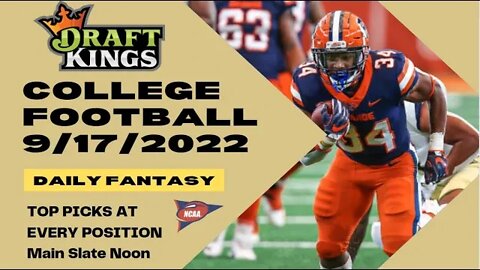 Dream's Top Picks for CFB DFS Today Main Slate 9/16/2022 Daily Fantasy Sports Strategy DraftKings
