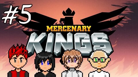 Mercenary Kings #5 - One Vet Versus Three Newbs