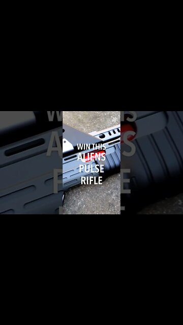 Win this Alien Pulse Rifle movie replica