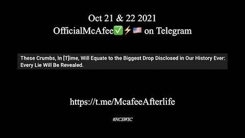 🟢 Oct 21 & 22 2021 - OfficialMcAfee✅🇺🇸 Posts On Telegram - 98 Hours Loaded > Triggered