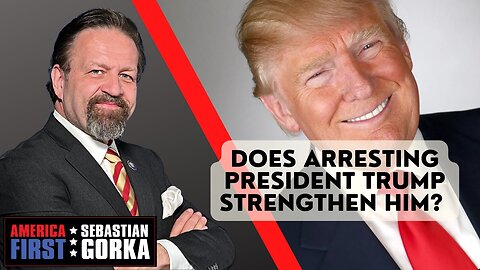 Does arresting President Trump strengthen him? Tom Fitton with Sebastian Gorka on AMERICA First