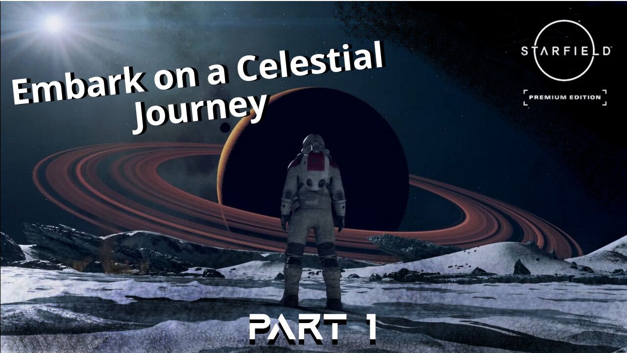 Embark on a Celestial Journey: Starfield Livestream #1