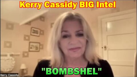 Kerry Cassidy BIG Intel 4/15/23: "BOMBSHEL"