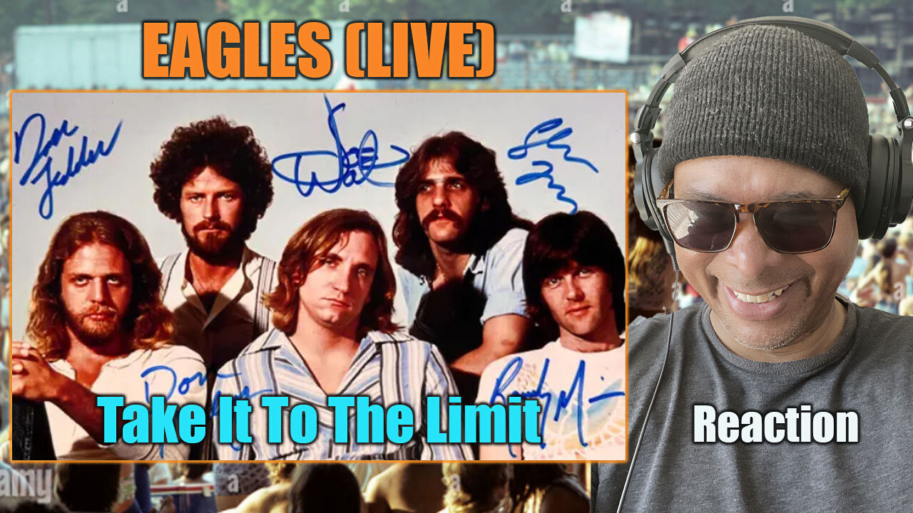 Eagles - Take It To The Limit (Live) Reaction!