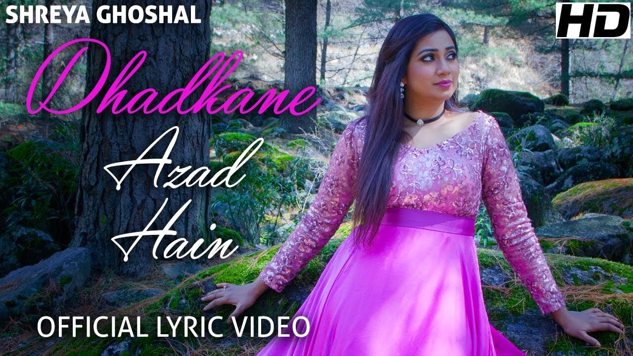 Dhadkane Azad Hain - Lyrics Video - Shreya Ghoshal