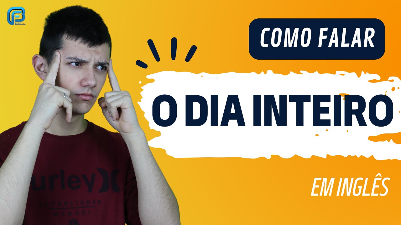 O DIA INTEIRO | Como falar essa EXPRESSÃO em inglês?