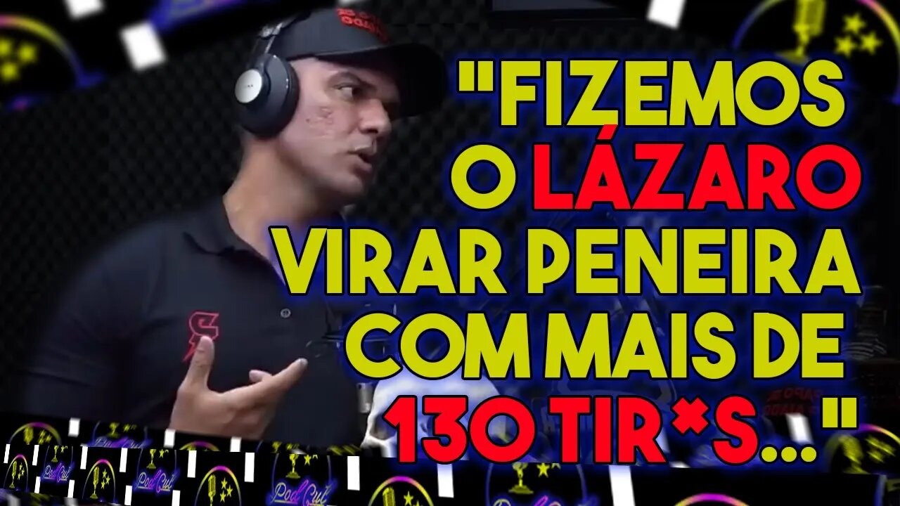 DEPOIMENTO DO POLICIAL QUE PEGOU O LAZARO l PODCUT