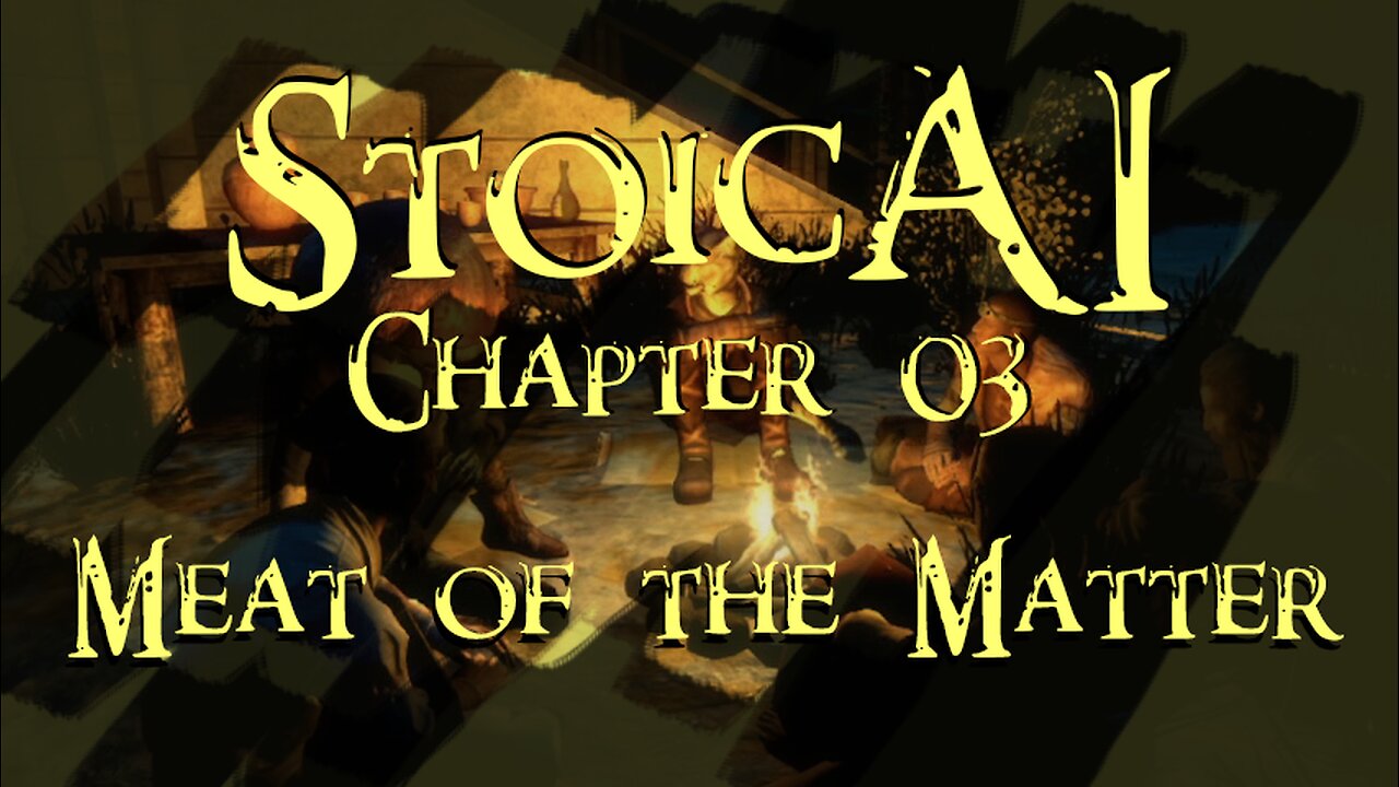 StoicAI: Chapter 3 - Meat of the Matter