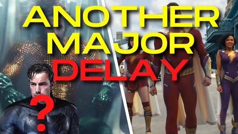 SHAZAM 2 and Aquaman 2 have major DELAYS! What is DC going to do????