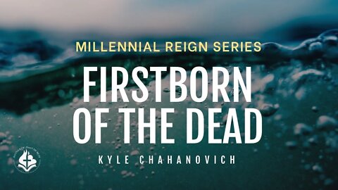 Firstborn Of The Dead - Kyle Chahanovich May 22nd, 2022