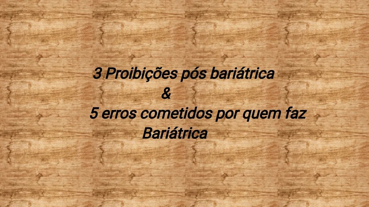 Cirurgia bariátrica Bypass. 3 Proibições pós bariátrica/ 5 erros cometidos por quem faz bariatrica.