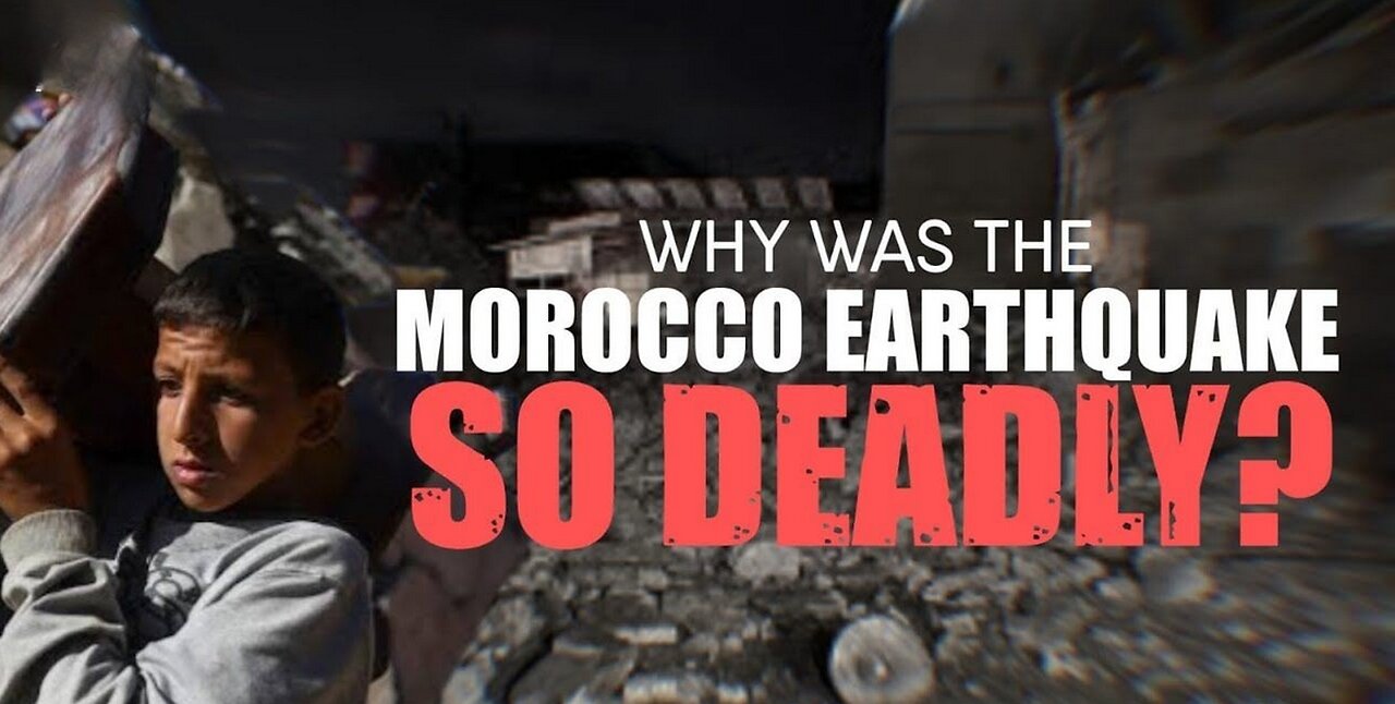 Why Morocco's earthquake was so deadly