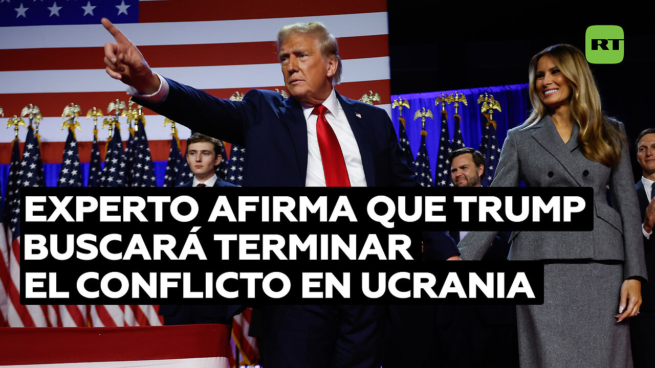 Trump priorizará acabar con el conflicto ucraniano, según experto