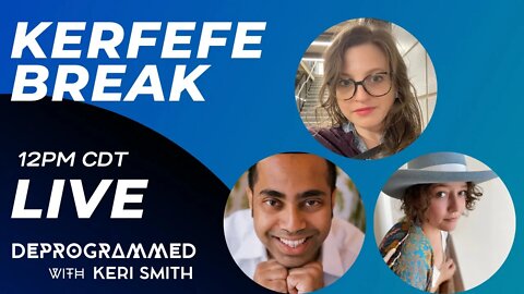 LIVE Kerfefe Break - with Kamran Pasha & Libby Emmons