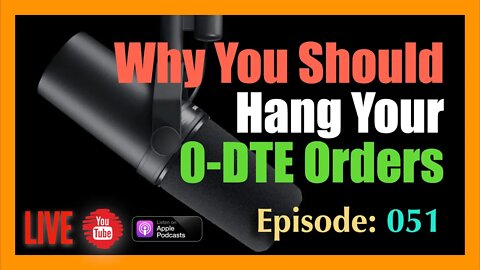 Why You Should Hang Your 0-DTE Orders