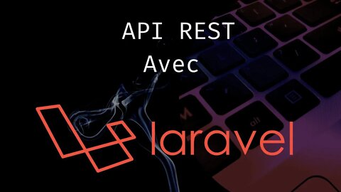 Découverte Laravel 9 : Création d'une API sécurisée [Partie 3] | File upload | Emails