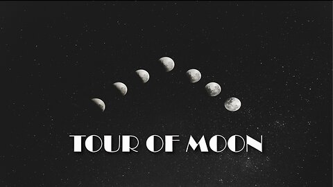 Tour of the Moon