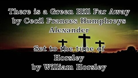 There Is a Green Hill Far Away (Horsley)
