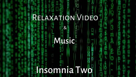 Relaxation Video & Music - Insomnia Two